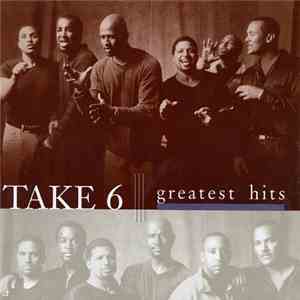 Take 6 - Greatest Hits album flac