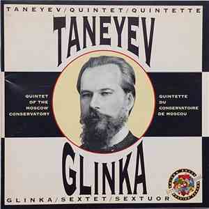 Taneyev, Glinka, Quintet of the Moscow Conservatory - Taneyev: Quintet, Glinka: Sextet album flac
