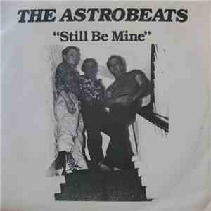 The Astrobeats - Still Be Mine album flac