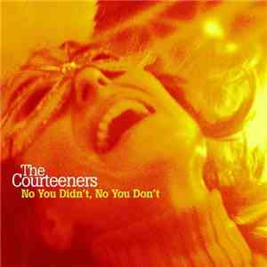 The Courteeners - No You Didn't, No You Don't album flac