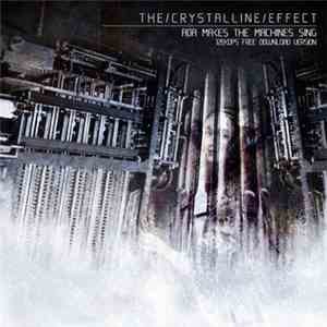 The Crystalline Effect - Ada Makes The Machines Sing (Free Download Version) album flac