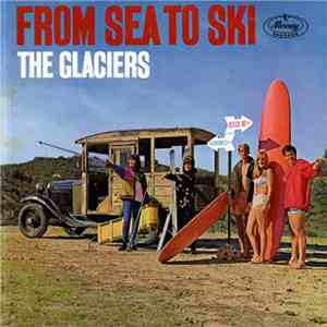 The Glaciers - From Sea To Ski album flac
