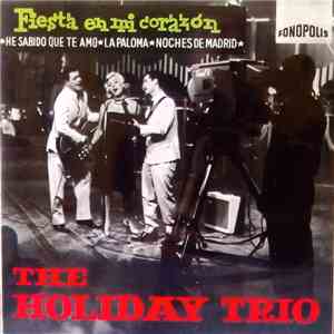 The Holiday Trio - Fiesta En Mi Corazon album flac