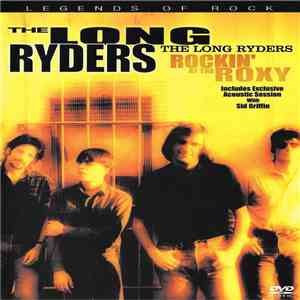 The Long Ryders - The Long Ryders: Rockin' At The Roxy album flac