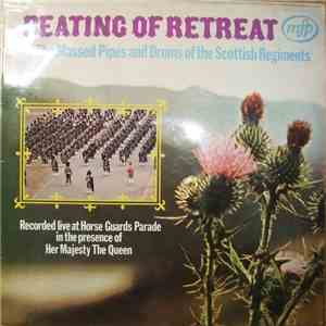 The Massed Pipes And Drums Of The Scottish Regiments - Beating Of Retreat album flac