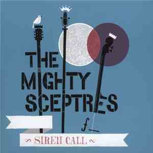 The Mighty Sceptres - Siren Call album flac