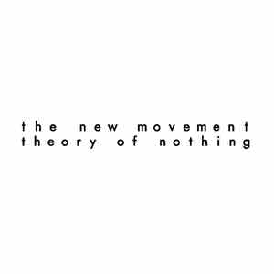 The New Movement - Theory Of Nothing album flac