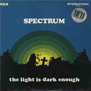 The Spectrum - The Light Is Dark Enough album flac