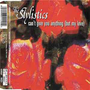 The Stylistics - Can't Give You Anything (But My Love) album flac