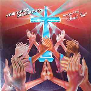 The Young Delegation - How Can I Say Thank You? album flac
