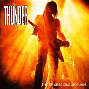 Thunder  - The EP Sessions 2007-2008 album flac