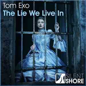 Tom Exo - The Lie We Live In album flac
