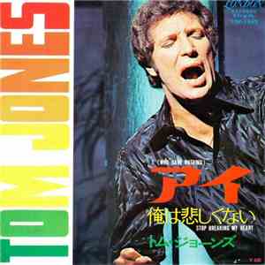 Tom Jones - I (Who Have Nothing) / Stop Breaking My Heart album flac