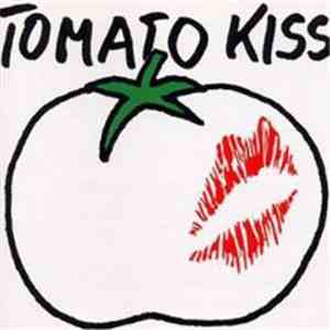 Tomato Kiss - Tomato Kiss album flac