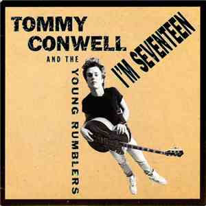 Tommy Conwell And The Young Rumblers - I'm Seventeen album flac