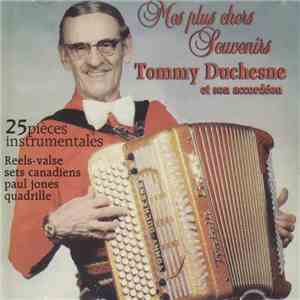 Tommy Duchesne - Tommy Duchesne Et Son Accordeon - Mes Plus Doux Souvenirs album flac