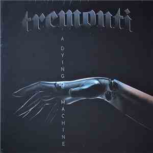 Tremonti - A Dying Machine album flac