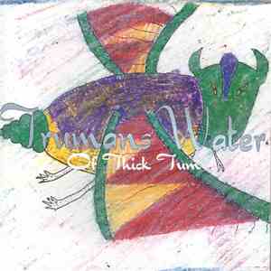 Trumans Water - Of Thick Tum album flac