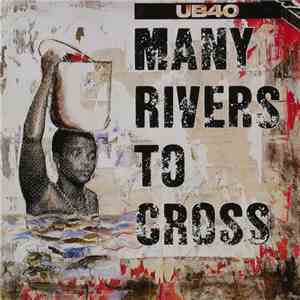 UB40 - Many Rivers To Cross album flac