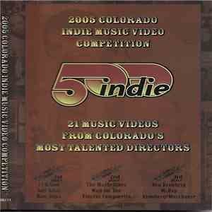 Various - 2005 Colorado Indie Music Video Competition album flac