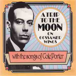 Various, Cole Porter - A Trip To The Moon On Gossamer Wings album flac