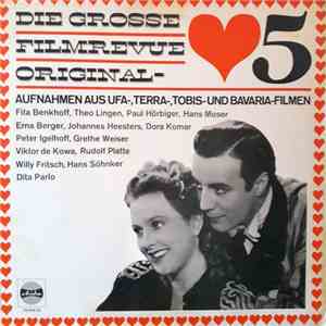 Various - Die Grosse Filmrevue 5. Folge (Original-Aufnahmen Aus Ufa-Terra-Tobis Und Bavaria-Filmen) album flac