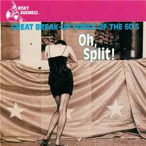 Various - Oh, Split! (Great Break-up Songs of the 60's) album flac