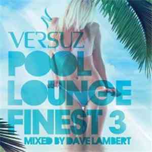 Various - Versuz Pool Lounge Finest 3 album flac