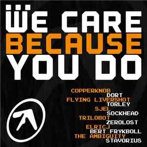 Various - .​.​.​We Care Because You Do album flac
