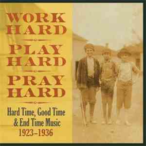 Various - Work Hard, Play Hard, Pray Hard album flac