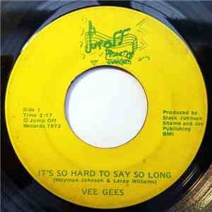 Vee Gees - It's Hard To Say So Long album flac