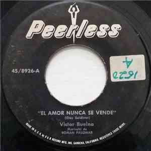 Victor Buelna - El Amor Nunca Se Vende / Desilucion album flac