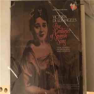 Victoria De Los Angeles - Five Centuries Of Spanish Song album flac