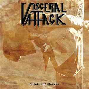 Visceral Attack - Quick And Severe album flac