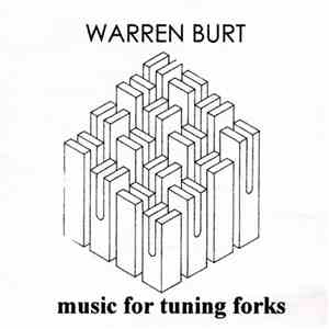 Warren Burt - Music For Tuning Forks album flac