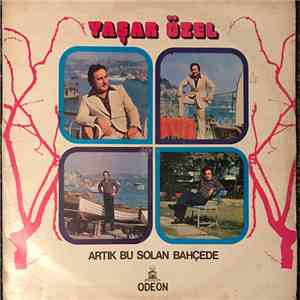 Yaşar Özel - Artık Bu Solan Bahçede album flac