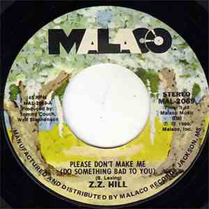 Z.Z. Hill - Please Don't Make Me (Do Something Bad To You) / Blue Monday album flac