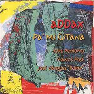 Addax - Pa' Mi Gitana album flac