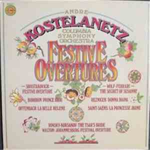 Andre Kostelanetz, Columbia Symphony Orchestra - Festive Overtures album flac