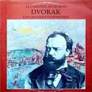 Antonín Dvořák - Les Grands Musiciens - Les Grandes Symphonies album flac