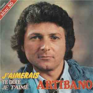 Artibano - J'Aimerais / Storia Di Un Artista album flac