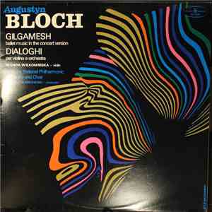 Augustyn Bloch, Wanda Wilkomirska - Gilgamesh / Dialoghi album flac