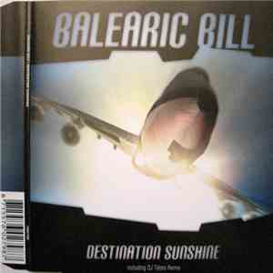 Balearic Bill - Destination Sunshine album flac