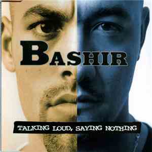 Bashir - Talking Loud, Saying Nothing album flac