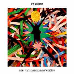 Beni Feat. Sean Delear And Turbotito - It's A Bubble album flac