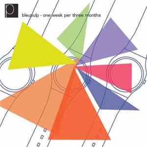 Bleupulp - One Week Per Three Months album flac