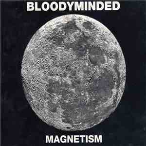 Bloodyminded - Magnetism album flac