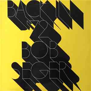 Bob Seger - Back In '72 album flac