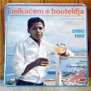 Bouteldja Belkacem - Serbili Baoui album flac