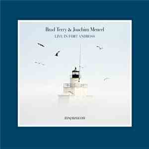 Brad Terry & Joachim Mencel - Live In Fort Andross album flac